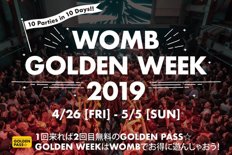 Womb Golden Week 2019